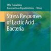 Stress Responses of Lactic Acid Bacteria (Food Microbiology and Food Safety)