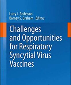 Challenges and Opportunities for Respiratory Syncytial Virus Vaccines (Current Topics in Microbiology and Immunology) 2014th Edition