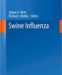 Swine Influenza (Current Topics in Microbiology and Immunology Book 370)