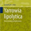 Yarrowia lipolytica: Biotechnological Applications (Microbiology Monographs) 2013th Edition