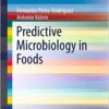 Predictive Microbiology in Foods (SpringerBriefs in Food, Health, and Nutrition Book 5) 2013 EditionPredictive Microbiology in Foods (SpringerBriefs in Food, Health, and Nutrition Book 5) 2013 Edition