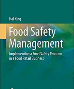 Food Safety Management: Implementing a Food Safety Program in a Food Retail Business (Food Microbiology and Food Safety) 2013th Edition