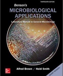 Benson's Microbiological Applications, Laboratory Manual in General Microbiology, Short Version