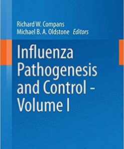 Influenza Pathogenesis and Control - Volume I (Current Topics in Microbiology and Immunology)