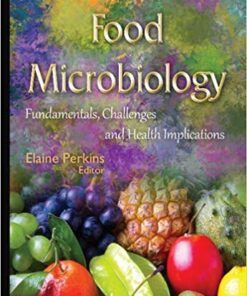 Food Microbiology: Fundamentals, Challenges and Health Implications (Microbiology Research Advances)