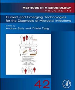 Current and Emerging Technologies for the Diagnosis of Microbial Infections, Volume 42 (Methods in Microbiology) 1st Edition