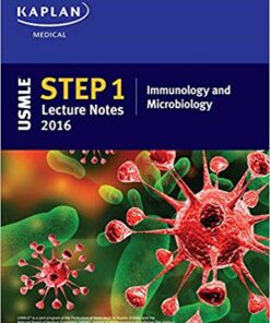 USMLE Step 1 Lecture Notes 2016: Immunology and Microbiology (Kaplan Test Prep) 1st Edition