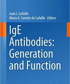 IgE Antibodies: Generation and Function (Current Topics in Microbiology and Immunology Book 388) 2015 Edition