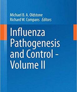 Influenza Pathogenesis and Control - Volume II (Current Topics in Microbiology and Immunology)