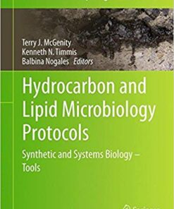 Hydrocarbon and Lipid Microbiology Protocols: Synthetic and Systems Biology - Tools (Springer Protocols Handbooks) 1st ed. 2016 Edition