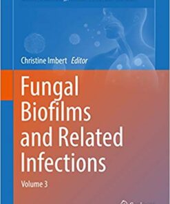 Fungal Biofilms and related infections: Advances in Microbiology, Infectious Diseases and Public Health Volume 3 (Advances in Experimental Medicine and Biology Book 931) 1st ed. 2016 Edition