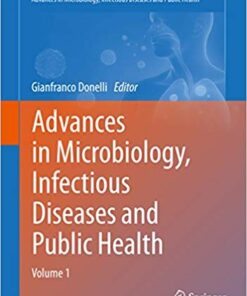 Advances in Microbiology, Infectious Diseases and Public Health: Volume 1 (Advances in Experimental Medicine and Biology Book 897) 1st ed. 2016 Edition