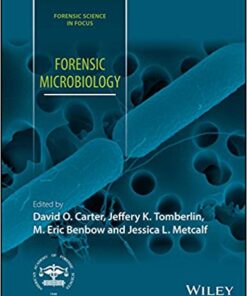 Forensic Microbiology (Forensic Science in Focus) 1st Edition