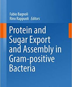 Protein and Sugar Export and Assembly in Gram-positive Bacteria (Current Topics in Microbiology and Immunology Book 404) 1st ed. 2017 Edition