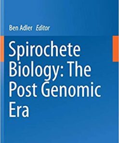 Spirochete Biology: The Post Genomic Era (Current Topics in Microbiology and Immunology) 1st ed. 2018 Edition