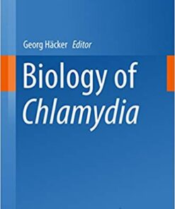 Biology of Chlamydia (Current Topics in Microbiology and Immunology Book 412)