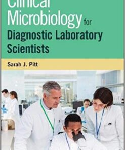 Clinical Microbiology for Diagnostic Laboratory Scientists 1st Edition