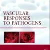 Vascular Responses to Pathogens