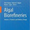 Algal Biorefineries: Volume 2: Products and Refinery Design