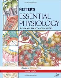 Netter's Essential Physiology: With STUDENT CONSULT Online Access, 1e (Netter Basic Science) 1 Pap/Psc Edition