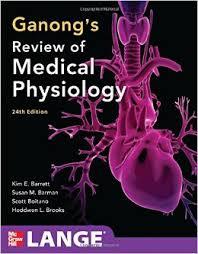 Ganong's Review of Medical Physiology, 24th Edition