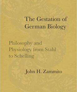 The Gestation of German Biology: Philosophy and Physiology from Stahl to Schelling