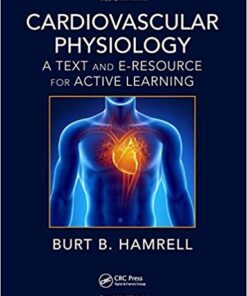 Cardiovascular Physiology: A Text and E-Resource for Active Learning 1st Edition