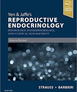 Yen & Jaffe's Reproductive Endocrinology: Physiology, Pathophysiology, and Clinical Management 8th Edition