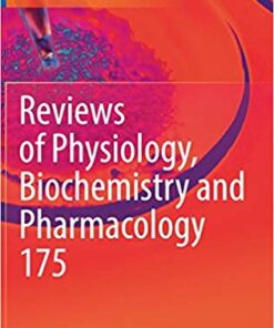 Reviews of Physiology, Biochemistry and Pharmacology, Vol. 175 1st ed. 2018 Edition