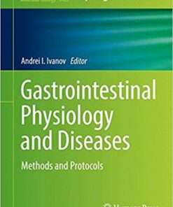 Gastrointestinal Physiology and Diseases: Methods and Protocols (Methods in Molecular Biology) 1st ed. 2016 Edition