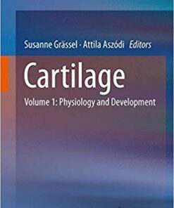 Cartilage: Volume 1: Physiology and Development 1st ed. 2016 Edition