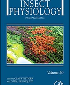 Pine Bark Pine Bark Beetles, Volume 50 (Advances in Insect Physiology) ,Pine Bark Beetles, Volume 50 (Advances in Insect Physiology)  Volume 50 (Advances in Insect Physiology)