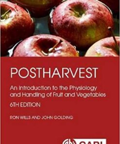 Postharvest: An Introduction to the Physiology and Handling of Fruit and Vegetables 6th Edition