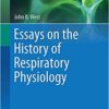 Essays on the History of Respiratory Physiology (Perspectives in Physiology) 2015th Edition