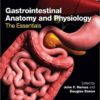 Gastrointestinal Anatomy and Physiology: The Essentials 1st Edition