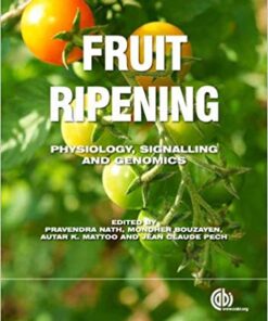 Fruit Ripening: Physiology, Signalling and Genomics