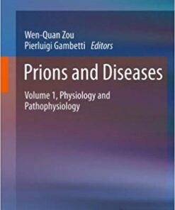 Prions and Diseases: Volume 1, Physiology and Pathophysiology 2013 Edition