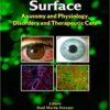 Ocular Surface: Anatomy and Physiology, Disorders and Therapeutic Care 1st Edition