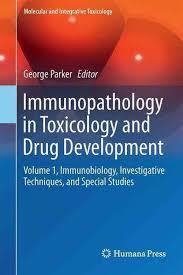 Immunopathology in Toxicology and Drug Development: Volume 1, Immunobiology, Investigative Techniques, and Special Studies (Molecular and Integrative Toxicology) 1st