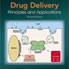 Drug Delivery: Principles and Applications (Wiley Series in Drug Discovery and Development) 2nd Edition