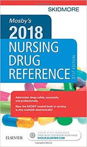 Mosby's 2018 Nursing Drug Reference, 31e (SKIDMORE NURSING DRUG REFERENCE) 31st