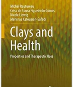 Clays and Health: Properties and Therapeutic Uses 1st