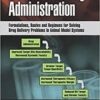 Nonclinical Drug Administration: Formulations, Routes and Regimens for Solving Drug Delivery Problems in Animal Model Systems 1st