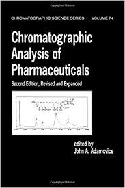 Chromatographic Analysis of Pharmaceuticals, Second Edition (Chromatographic Science Series) 2nd