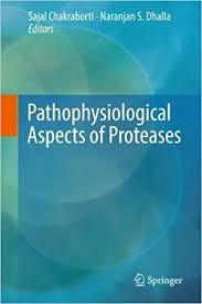 Pathophysiological Aspects of Proteases 1st