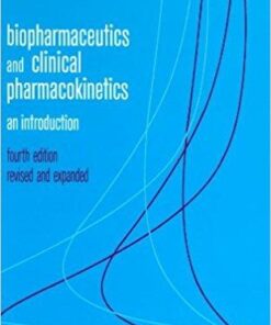 Biopharmaceutics and Clinical Pharmacokinetics: An Introduction, Fourth Edition