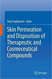 Skin Permeation and Disposition of Therapeutic and Cosmeceutical Compounds 1st