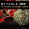 HIV Pharmacotherapy: The Pharmacist’s Role in Care and Treatment