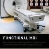 Functional MRI: Basic Principles and Emerging Clinical Applications for Anesthesiology and the Neurological Sciences