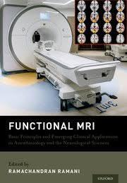 Functional MRI: Basic Principles and Emerging Clinical Applications for Anesthesiology and the Neurological Sciences